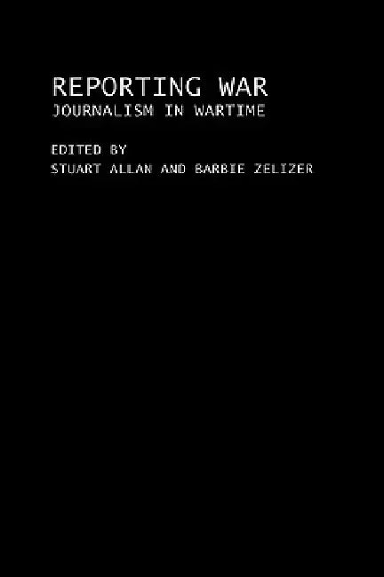 Buy Reporting War (English, Stuart Allan | Barbie Zelizer) — BookShops.in