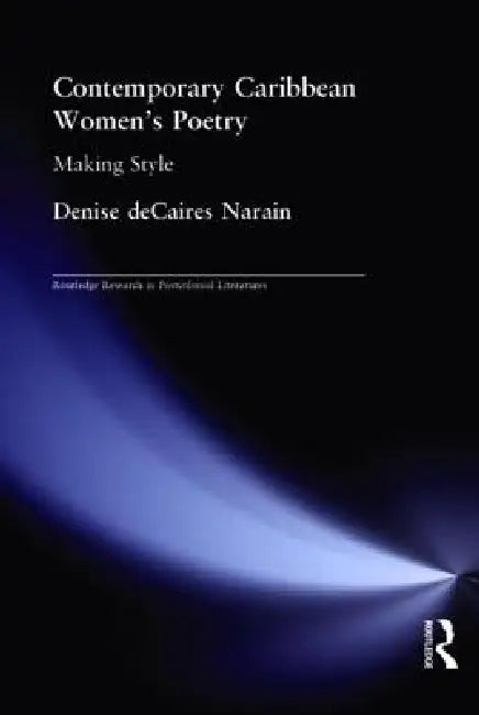 Buy Contemporary Caribbean Women's Poetry | by Denise Decaires Narain | Routledge | by Denise Decaires Narain | Routledge | by Denise Decaires Narain | Routledge | by Denise Decaires Narain | Routledge | by Denise Decaires Narain | Routledge | by Denise Decaires Narain | Routledge | by Denise Decaires Narain | Routledge | by Denise Decaires Narain | Routledge | by Denise Decaires Narain | Routledge | by Denise Decaires Narain | Routledge | by Denise Decaires Narain | Routledge | by Denise Decaires N — BookShops.in