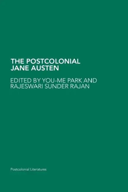 Buy The Postcolonial Jane Austen (English, You-Me Park | Rajeswari Sunder Rajan) — BookShops.in