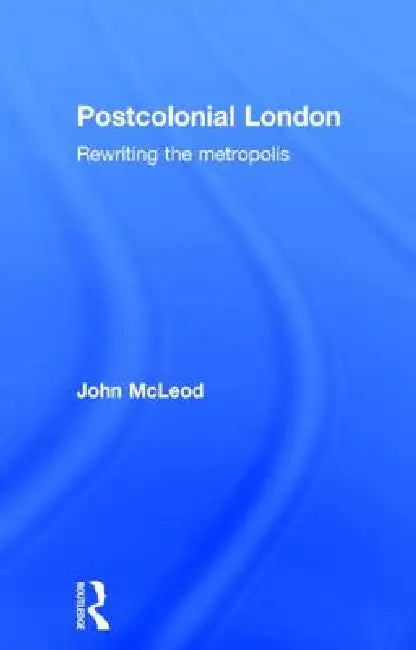 Buy Postcolonial London (English, John Mcleod) — BookShops.in