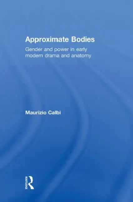 Buy Approximate Bodies (English, Maurizio Calbi) — BookShops.in