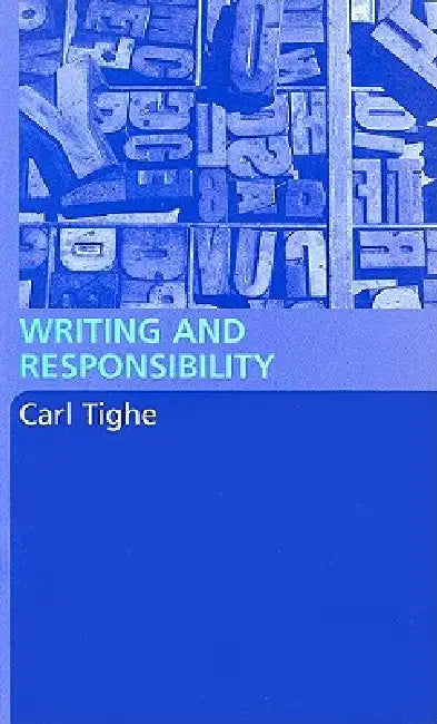 Buy Writing and Responsibility (English, Tighe Carl) — BookShops.in