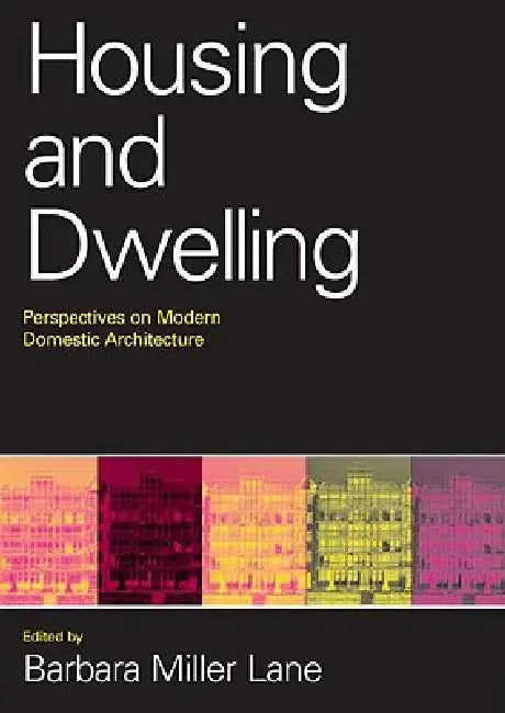 Buy Housing and Dwelling (English, Barbara Miller Lane) β BookShops.in
