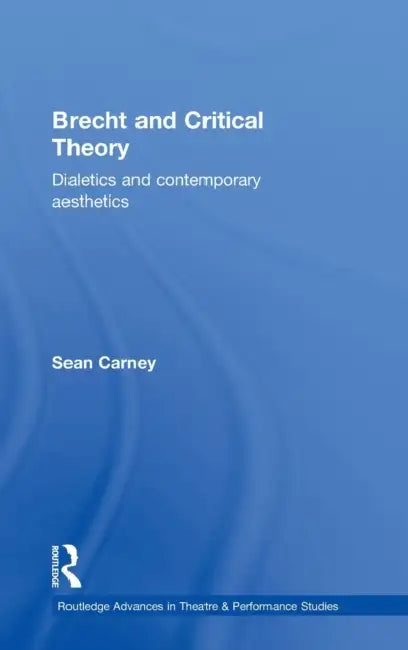 Buy Brecht and Critical Theory (English, Sean Carney) — BookShops.in