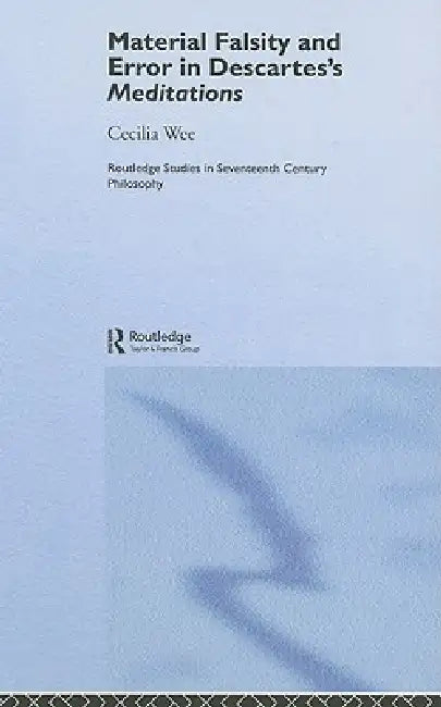 Buy Material Falsity and Error in Descartes' Meditations (English, Cecilia Wee) — BookShops.in