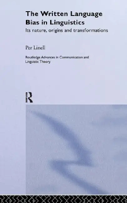Buy The Written Language Bias in Linguistics (English, Per Linell) — BookShops.in