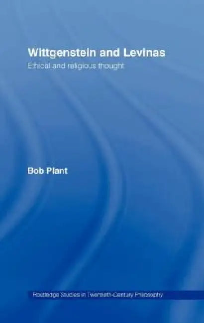 Buy Wittgenstein And Levinas (English, Bob Plant) β BookShops.in