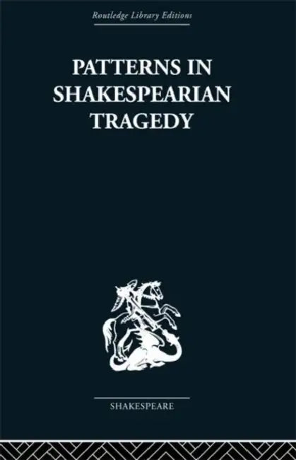 Buy Patterns in Shakespearian Tragedy (English, Irving Ribner) — BookShops.in