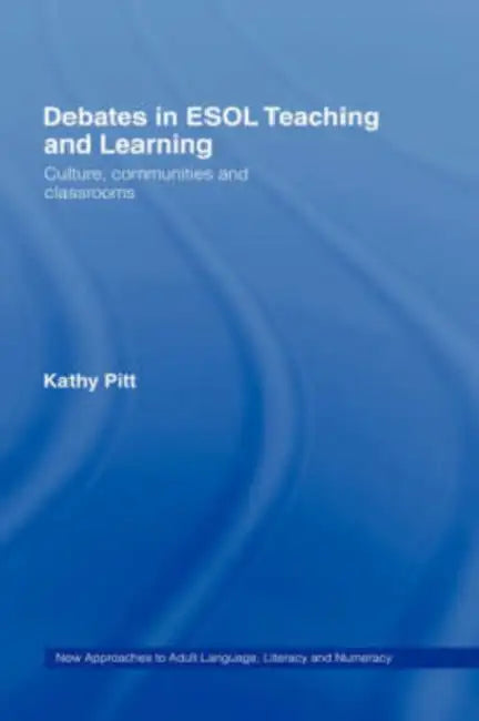 Buy Debates in ESOL Teaching and Learning (English, Kathy Pitt) — BookShops.in