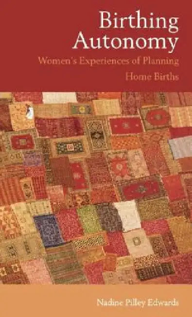 Buy Birthing Autonomy (English, Nadine Edwards) — BookShops.in