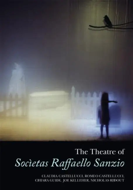Buy The Theatre of Societas Raffaello Sanzio (English, Kelleher Joe) — BookShops.in