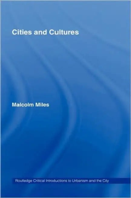 Buy Cities and Cultures (English, Malcolm Miles) — BookShops.in