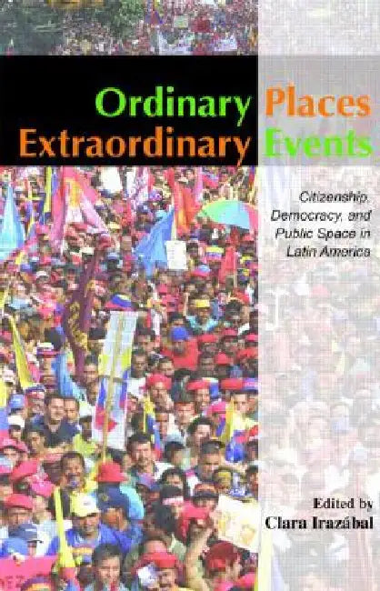 Buy Ordinary Places/Extraordinary Events (English, Clara Irazábal) — BookShops.in