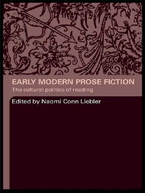 Buy Early Modern Prose Fiction (English, Naomi Conn Liebler) — BookShops.in