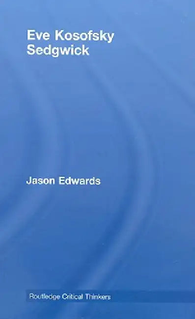 Buy Eve Kosofsky Sedgwick (English, Jason Edwards) — BookShops.in