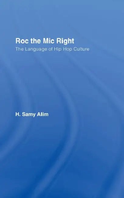 Buy Roc the MIC Right (English, H. Samy Alim) — BookShops.in