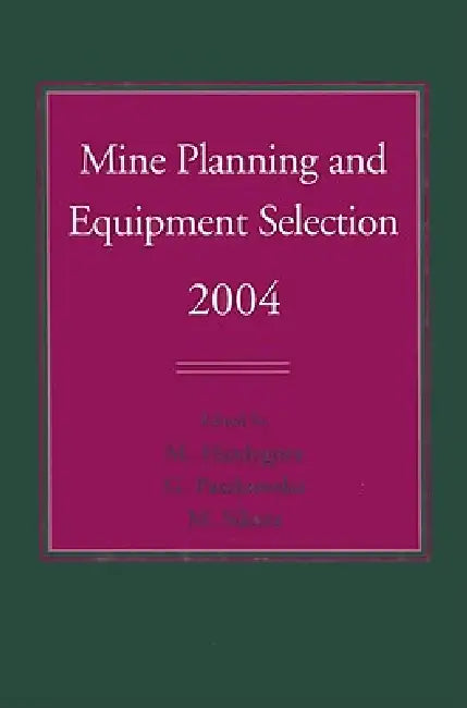 Buy Mine Planning and Equipment Selection 2004 (English, Monika Hardygóra | Gabriela Paszkowska | Marek Sikora) — BookShops.in