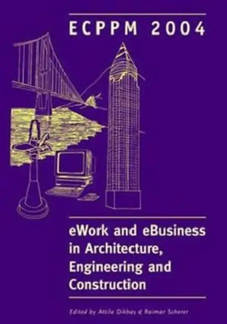 Buy Ework and Ebusiness in Architecture, Engineering and Construction (English, Dikbas Attila | Raimar Scherer) — BookShops.in