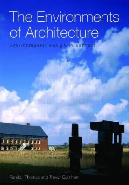 Buy The Environments of Architecture (English, Randall Thomas | Trevor Garnham) — BookShops.in