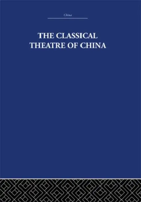 Buy The Classical Theatre of China (English, A.C. Scott) — BookShops.in