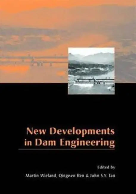 Buy New Developments in Dam Engineering (English, Wieland Martin | Qingwen Ren | John S. Y. Tan) — BookShops.in