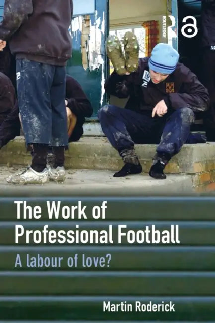 Buy The Work of Professional Football (English, Martin Roderick) — BookShops.in
