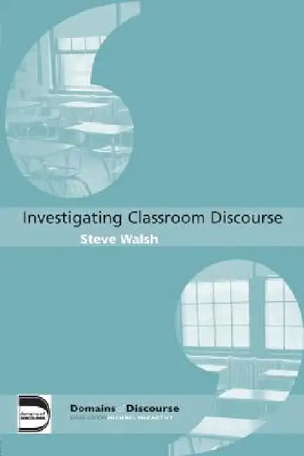 Buy Investigating Classroom Discourse (English, Steve Walsh) — BookShops.in