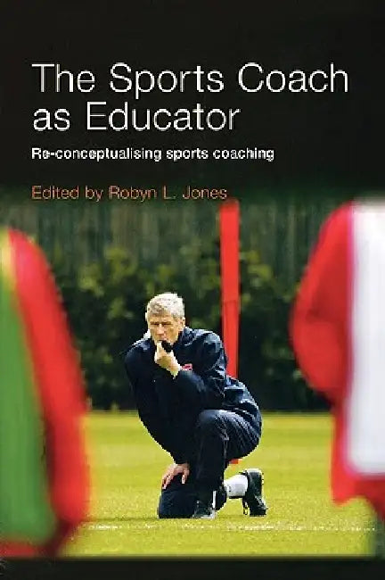 Buy The Sports Coach as Educator (English, Jones Robyn L.) — BookShops.in