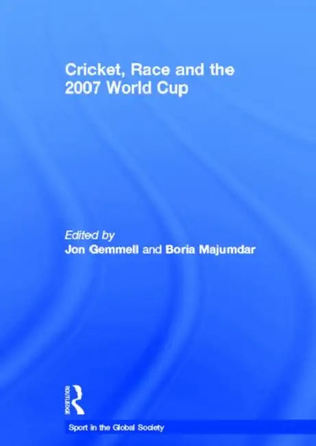 Buy Cricket, Race and the 2007 World Cup (English, J. A. Mangan) — BookShops.in