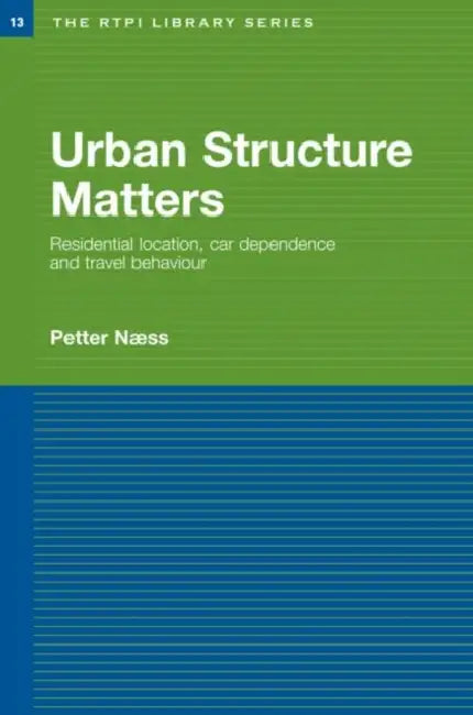 Buy Urban Structure Matters (English, Petter Naess) — BookShops.in