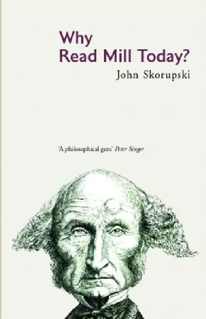 Buy Why Read Mill Today? (English, Skorupski John) — BookShops.in