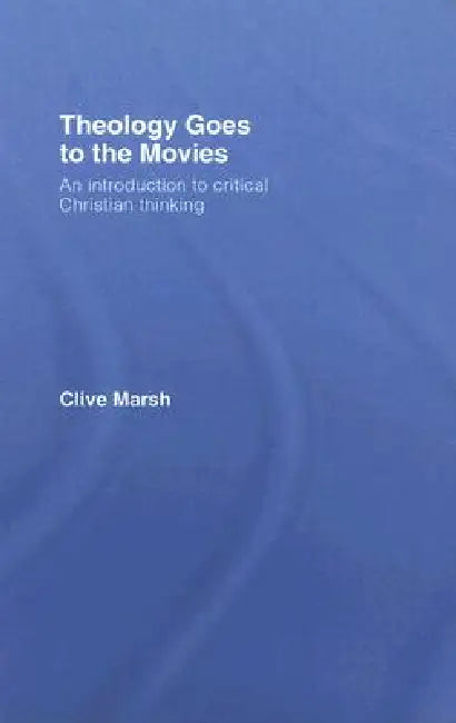 Buy Theology Goes to the Movies (English, Clive Marsh) — BookShops.in