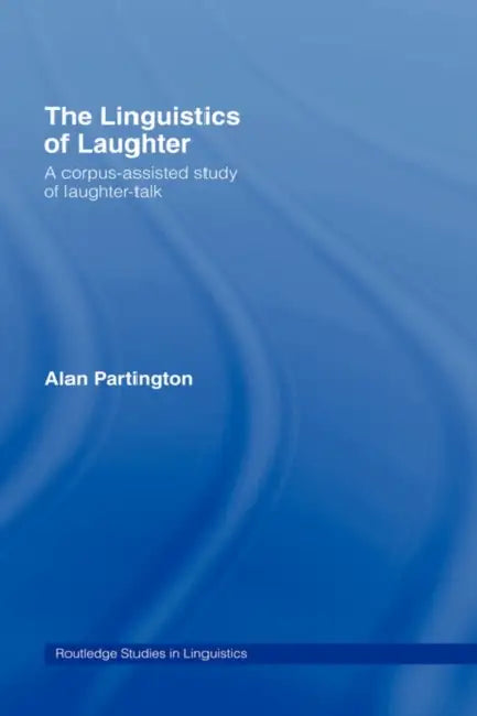 Buy The Linguistics of Laughter (English, Alan Partington) β BookShops.in