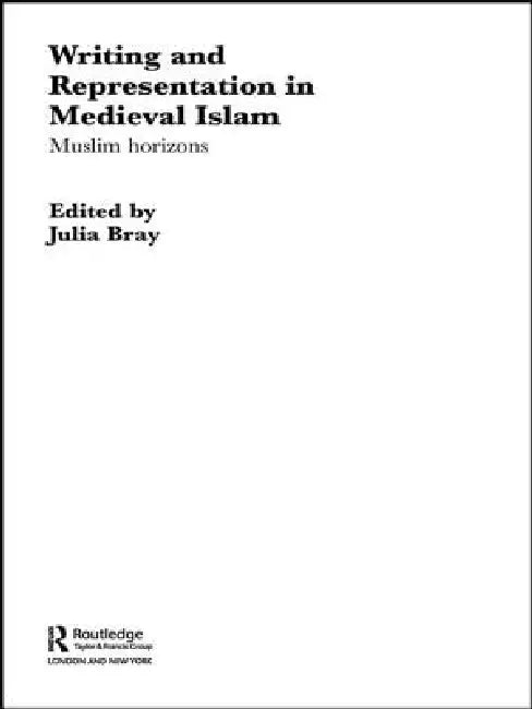 Buy Writing And Representation In Medieval Islam (English, Julia Bray) — BookShops.in