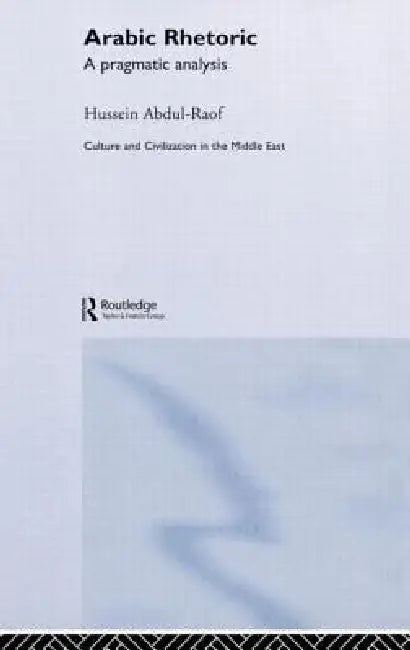 Buy Arabic Rhetoric (English, Hussein Abdul-Raof) โ BookShops.in