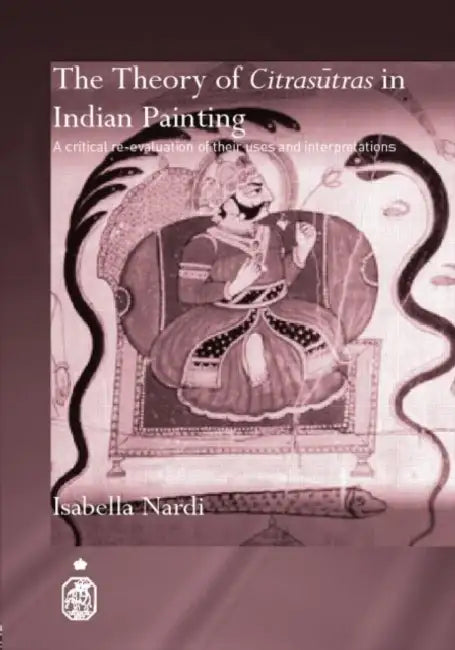 Buy The Theory of Citrasutras in Indian Painting (English, Isabella Nardi) — BookShops.in
