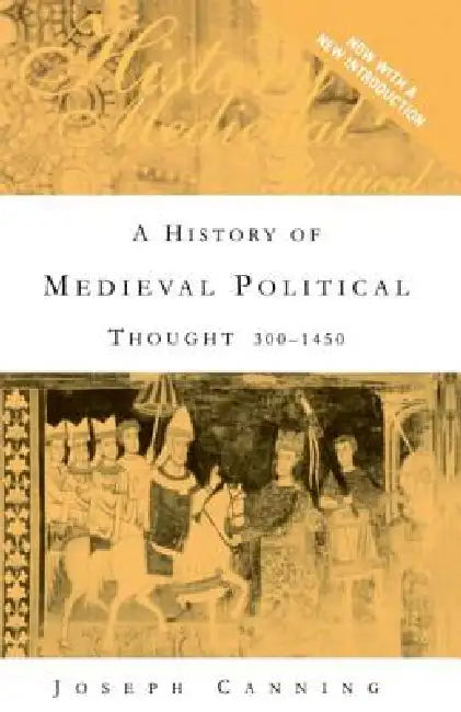 Buy A History of Medieval Political Thought (English, Joseph Canning) — BookShops.in