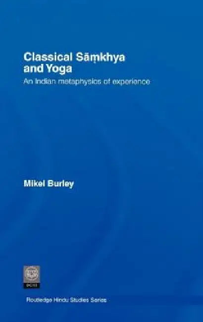Buy Classical Samkhya and Yoga (English, Mikel Burley) — BookShops.in