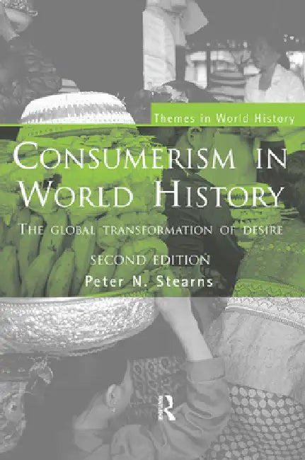 Buy Consumerism in World History (English, Peter N. Stearns) β BookShops.in