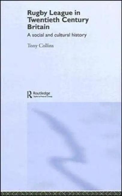Buy Rugby League in Twentieth Century Britain (English, Tony Collins) — BookShops.in