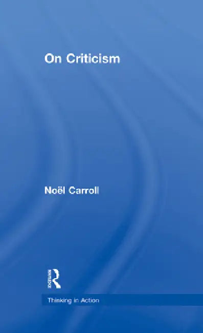 Buy On Criticism (English, Noel Carroll) — BookShops.in