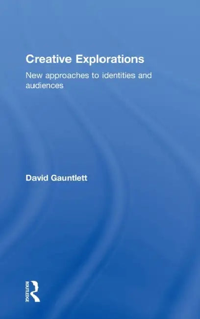 Buy Creative Explorations (English, David Gauntlett) — BookShops.in