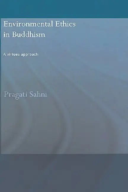 Buy Environmental Ethics in Buddhism (English, Pragati Sahni) β BookShops.in