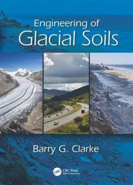 Buy Engineering of Glacial Soils (English, Barry G. Clarke) — BookShops.in