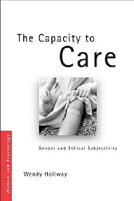 Buy The Capacity to Care (English, Wendy Hollway) — BookShops.in