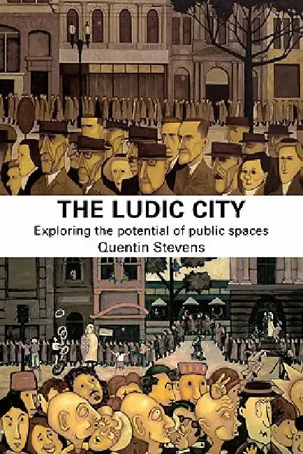 Buy The Ludic City (English, Quentin Stevens) — BookShops.in