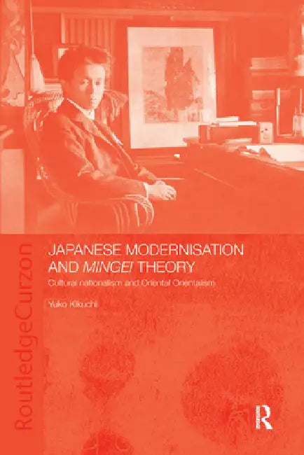 Buy Japanese Modernisation and Mingei Theory (English, Yuko Kikuchi) — BookShops.in