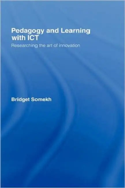 Buy Pedagogy and Learning with ICT (English, Bridget Somekh) — BookShops.in