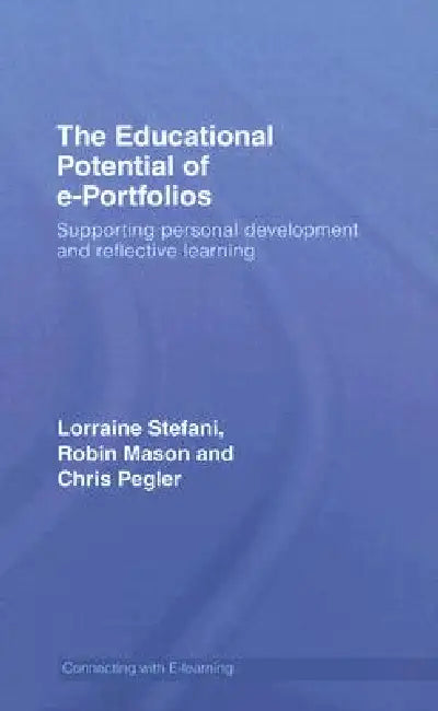 The Educational Potential of e-Portfolios (English, Lorraine Stefani | Robin Mason | Chris Pegler) view 2