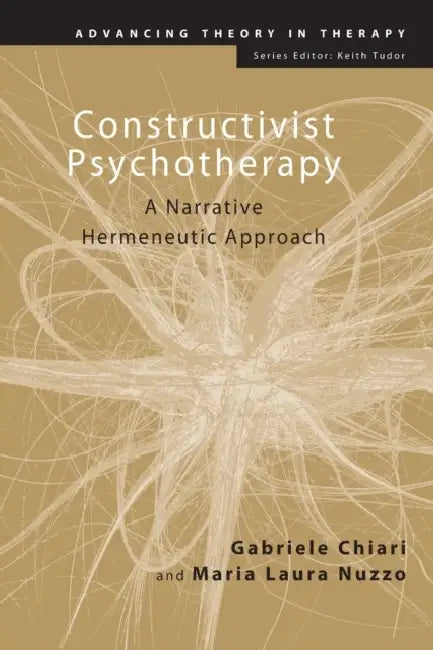 Buy Constructivist Psychotherapy (English, Gabriele Chiari | Maria Laura Nuzzo) — BookShops.in
